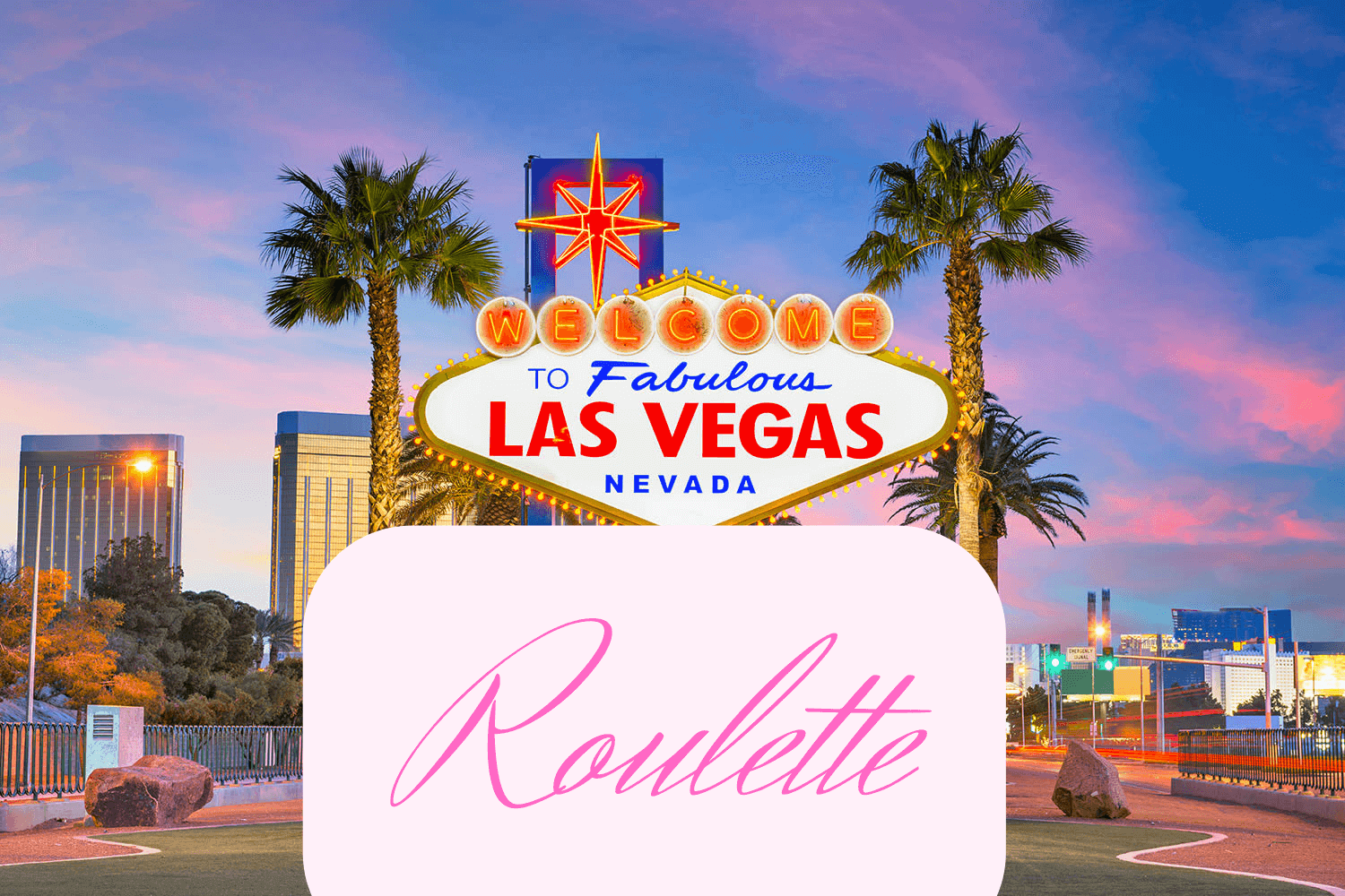 How to Play Roulette in Las Vegas